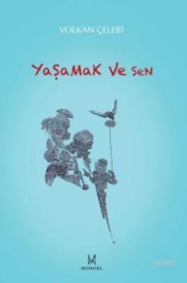 Yaşamak ve Sen