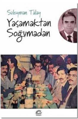 Yaşamaktan Soğumadan