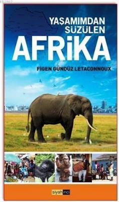 Yaşamımdan Süzülen Afrika Figen Gündüz Letaconnoux