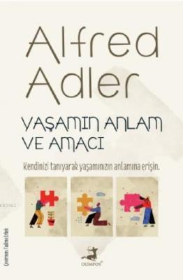 Yaşamın Anlam ve Amacı Alfred Adler