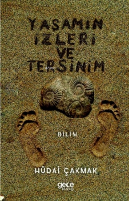 Yaşamın İzleri ve Tersinim