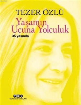 Yaşamın Ucuna Yolculuk