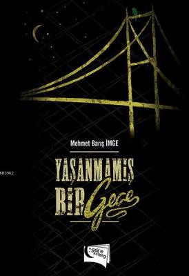 Yaşanmamış Bir Gece