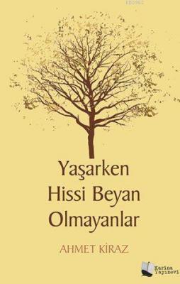 Yaşarken Hissi Beyan Olmayanlar