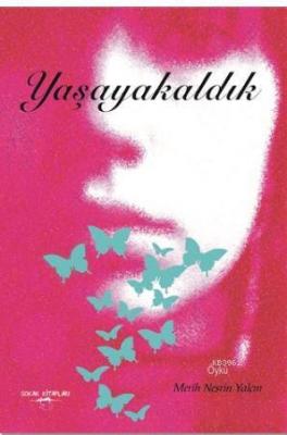 Yaşayakaldık