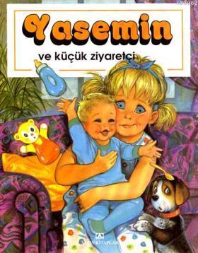 Yasemin ve Küçük Ziyaretçi