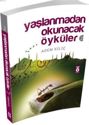 Yaşlanmadan Okunacak Öyküler 2