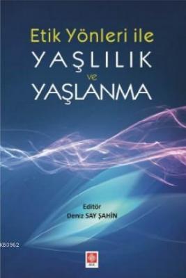 Yaşlılık ve Yaşlanma