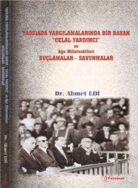 Yassıada Yargılamalarında Bir Bakan "Celal Yardımcı " ve Ağrı Milletvekilleri Suçlamalar -Savunmalar
