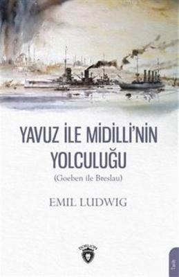 Yavuz İle Midilli' nin Yolculuğu (Goeben ile Breslau)