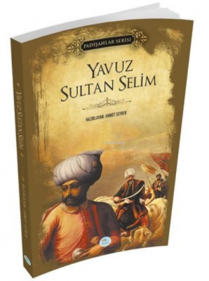 Yavuz Sultan Selim (Padişahlar Serisi)