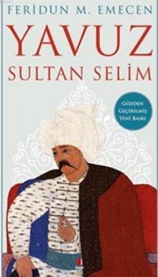 Yavuz Sultan Selim Feridun M. Emecen