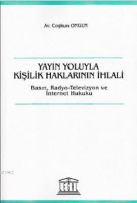Yayın Yoluyla Kişilik Haklarının İhlali