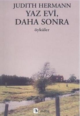 Yaz Evi, Daha Sonra