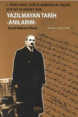 Yazılmayan Tarih - Anılarım