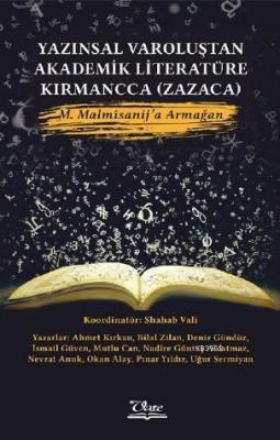 Yazınsal Varoluştan Akademik Literatüre Kırmancca (Zazaca) M. Malmîsan