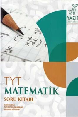 Yazıt Yayınları TYT Matematik Soru Bankası Yazıt İlker Nafile