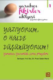 Yazıyorum, O Halde Düşünüyorum!