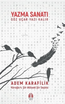 Yazma Sanatı Söz Uçar Yazı Kalır