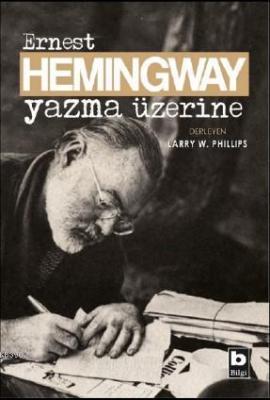 Yazma Üzerine Ernest Hemingway