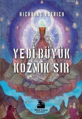 Yedi Büyük Kozmik Sır Nicholas Roerich