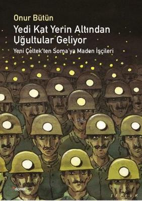 Yedi Kat Yerin Altından Uğultular Geliyor