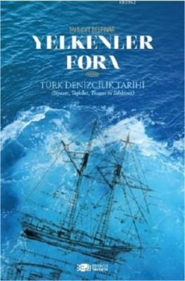 Yelkenler Fora - Türk Denizcilik Tarihi Mehmet Belpınar