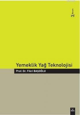 Yemeklik Yağ Teknolojisi Fikri Başoğlu