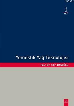 Yemeklik Yağ Teknolojisi Fikri Başoğlu