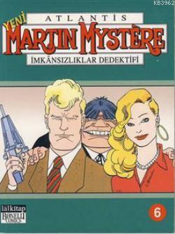 Yeni Atlantis Martin Mystere Cilt: 6 İmkansızlıklar Dedektifi Alfredo 