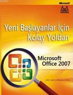 Yeni Başlayanlar İçin Kolay Yoldan Microsoft Office 2007 Jerry Joyce