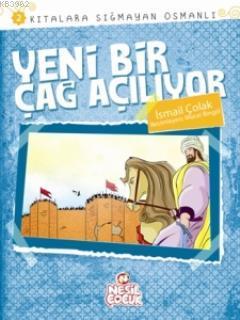 Yeni Bir Çağ Açılıyor