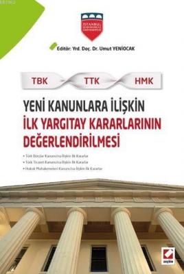 Yeni Kanunlara İlişkin İlk Yargıtay Kararlarının Değerlendirilmesi