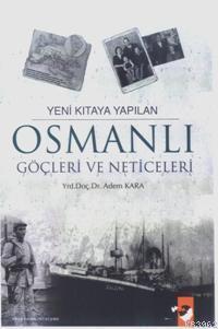 Yeni Kıtaya Yapılan Osmanlı Göçleri ve Neticeleri