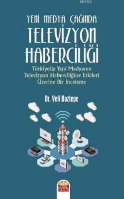 Yeni Medya Çağında Televizyon Haberciliği