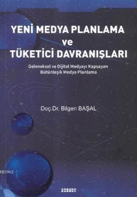 Yeni Medya Planlama ve Tüketici Davranışları