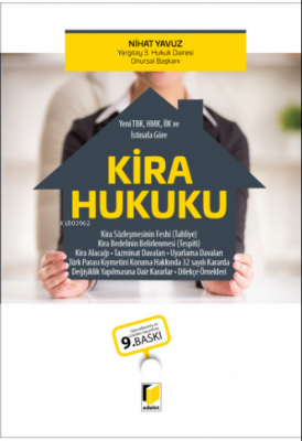 Yeni TBK, HMK, İİK ve İstinafa Göre Kira Hukuku