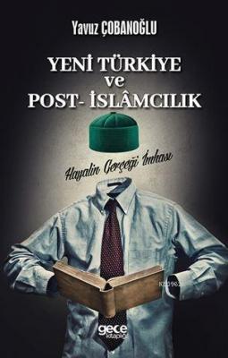 Yeni Türkiye ve Post İslamcılık