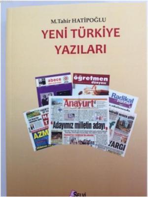 Yeni Türkiye Yazıları M. Tahir Hatipoğlu
