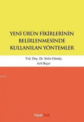 Yeni Ürün Fikirlerinin Belirlenmesinde Kullanılan Yöntemler