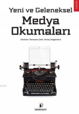 Yeni ve Geleneksel Medya Okumaları