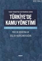 Yeni Yönetim Sistemine Göre Türkiye'de Kamu Yönetimi Bekir Parlak Kadi
