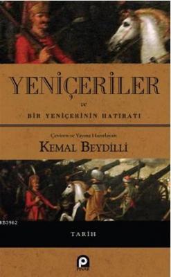 Yeniçeriler ve Bir Yeniçerinin Hatıratı
