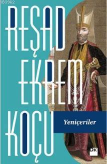 Yeniçeriler Reşad Ekrem Koçu