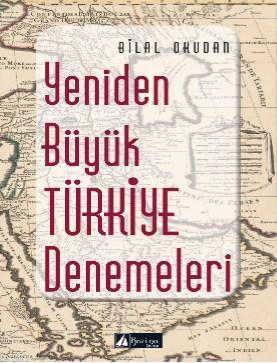 Yeniden Büyük Türkiye Denemeleri