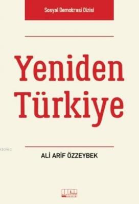 Yeniden Türkiye Ali Arif Özzeybek