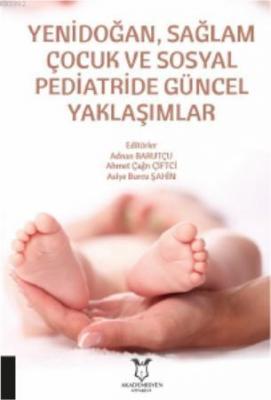 Yenidoğan, Sağlam Çocuk ve Sosyal Pediatride Güncel Yaklaşımlar Adnan 