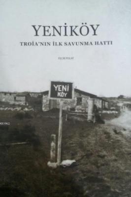 Yeniköy Troianın İlk Savunma Hattı Fecri Polat