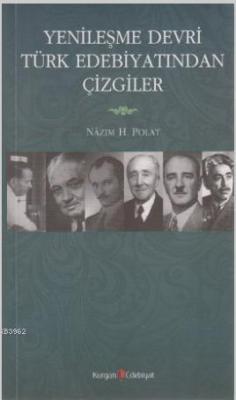 Yenileşme Devri Türk Edebiyatından Çizgiler Nazım H. Polat