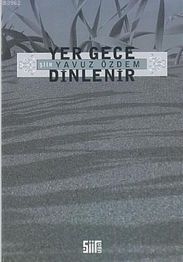 Yer Gece Dinlenir Yavuz Özdem